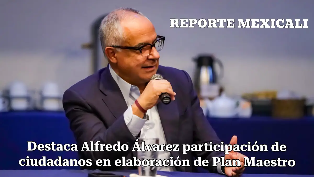 Destaca Alfredo Álvarez participación de ciudadanos en elaboración de Plan Maestro