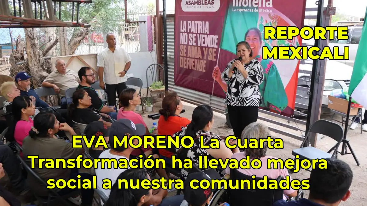 EVA MORENO La Cuarta Transformación ha llevado mejora social a nuestra comunidades